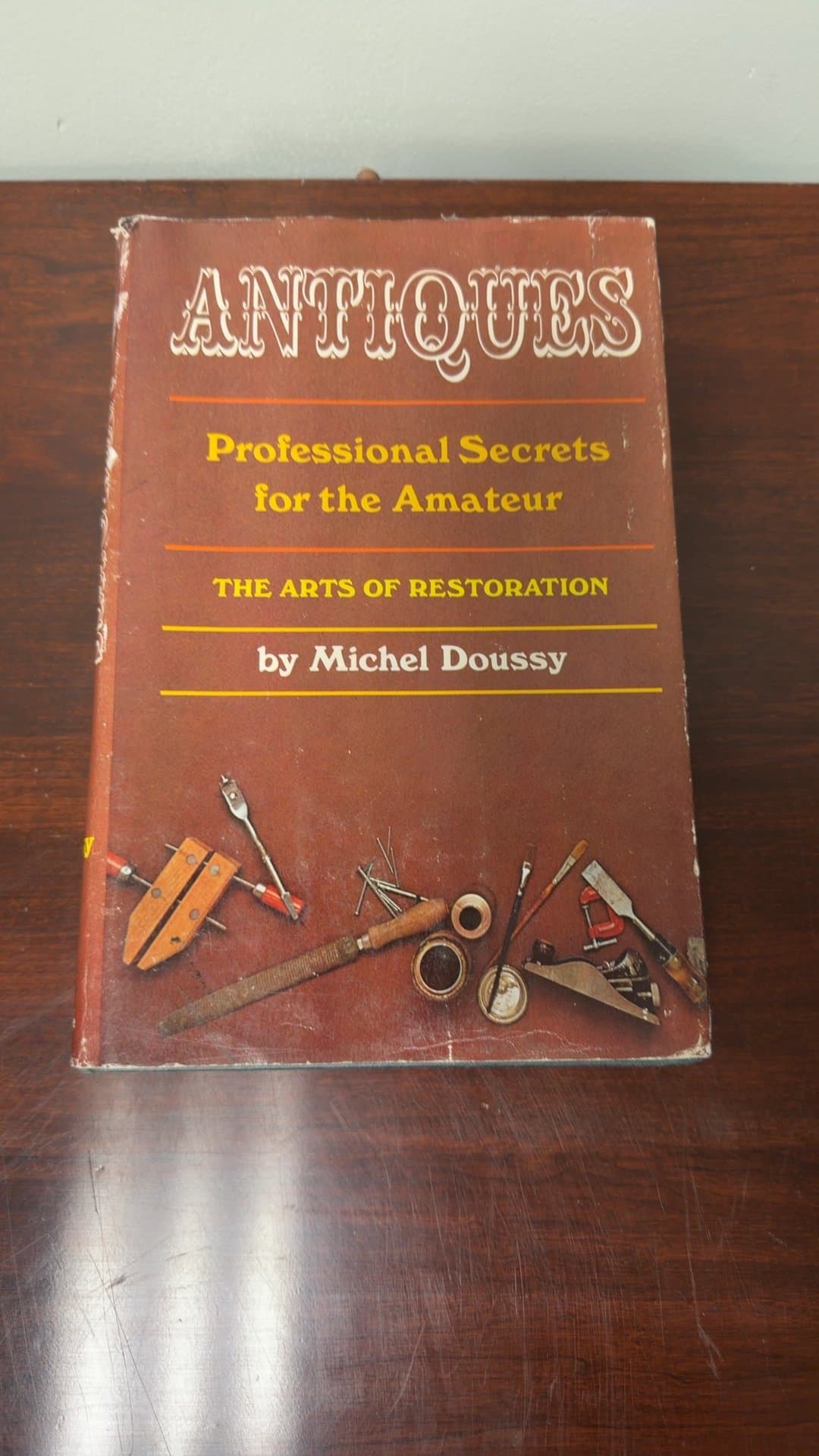 Antiques: Professional Secrets for the Amateur by Michel Doussy - Image 1