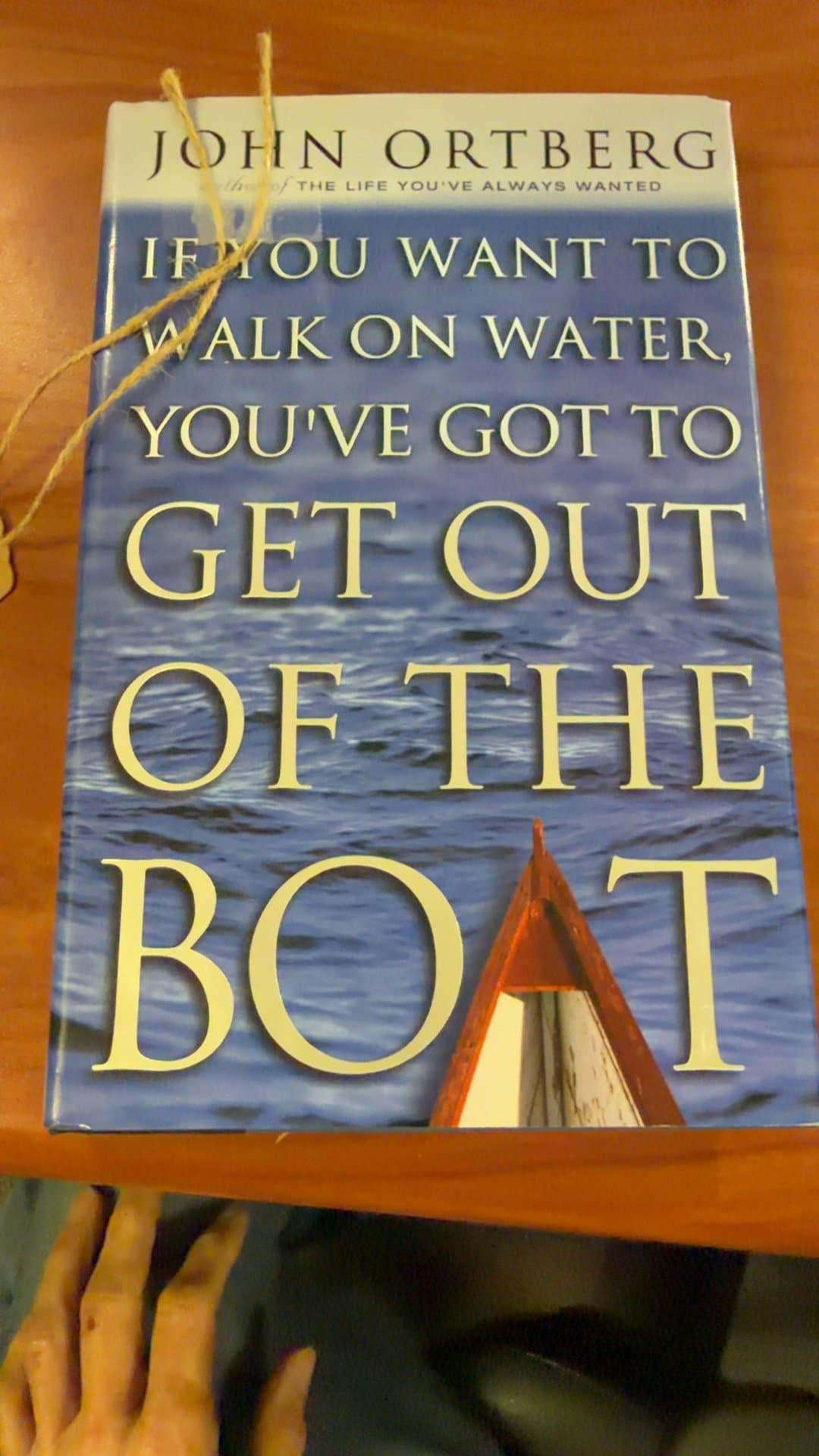 If You Want to Walk on Water, You've Got to Get Out of the Boat by John Ortberg - Image 1