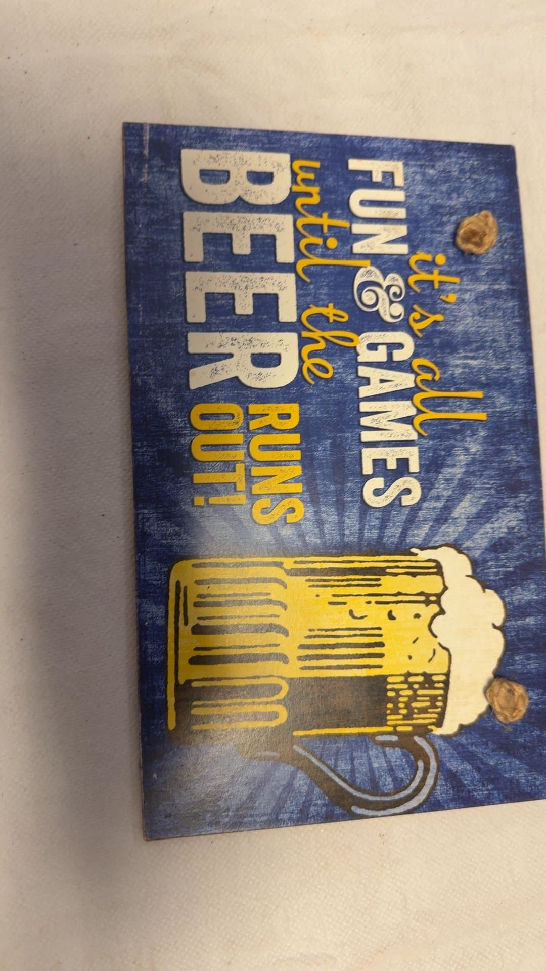 It's All Fun & Games Until the Beer Runs Out Wooden Wall Sign - Image 1