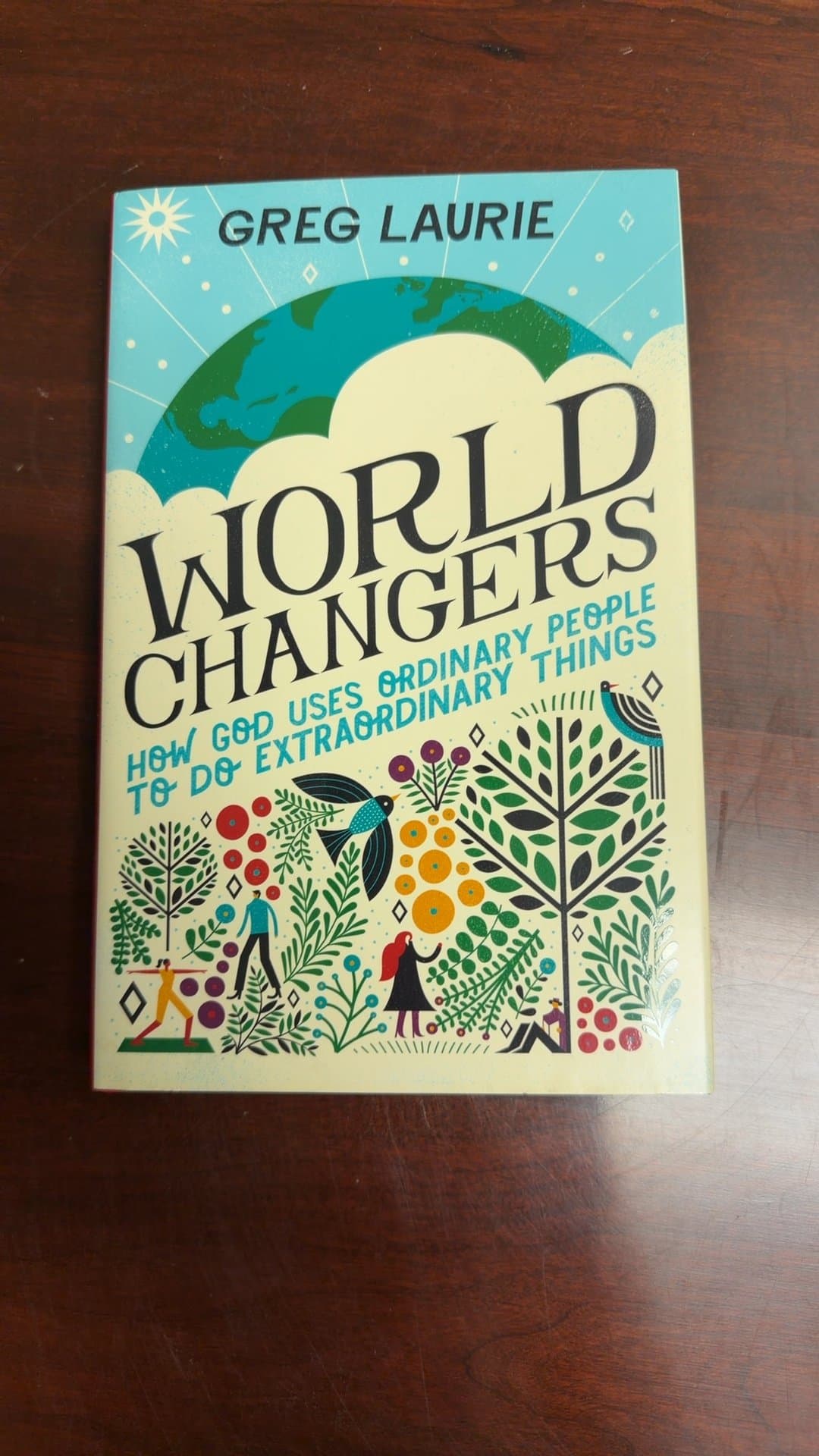 World Changers by Greg Laurie - Image 1