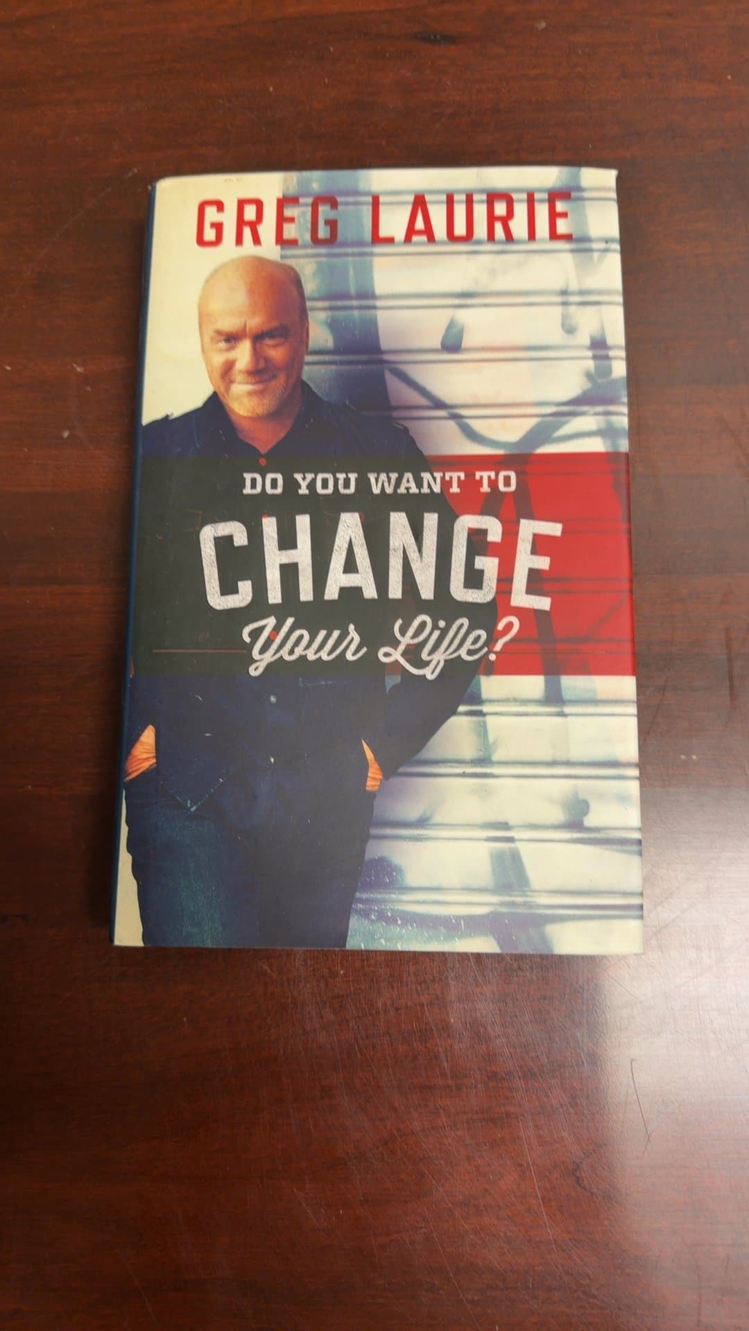 Do You Want to Change Your Life? by Greg Laurie - Image 1