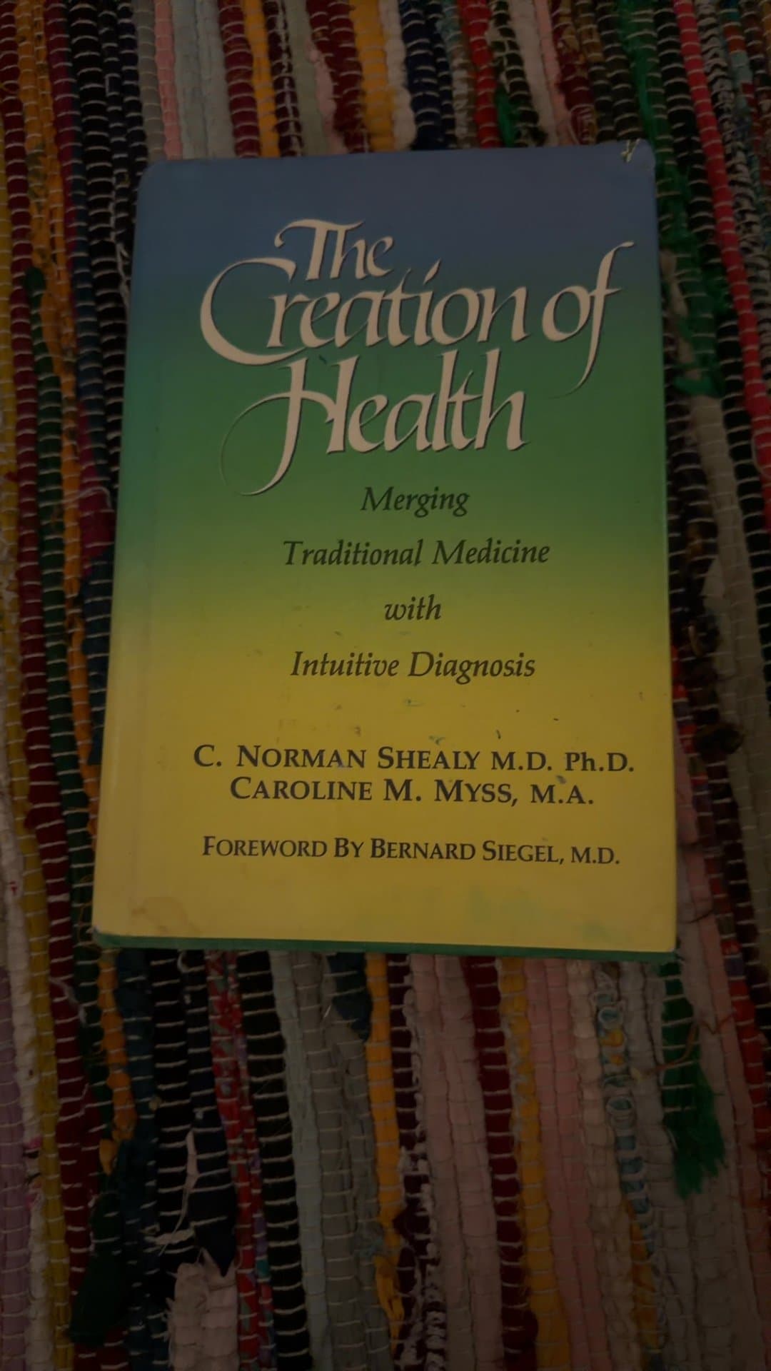 The Creation of Health: Merging Traditional Medicine with Intuitive Diagnosis - Image 1