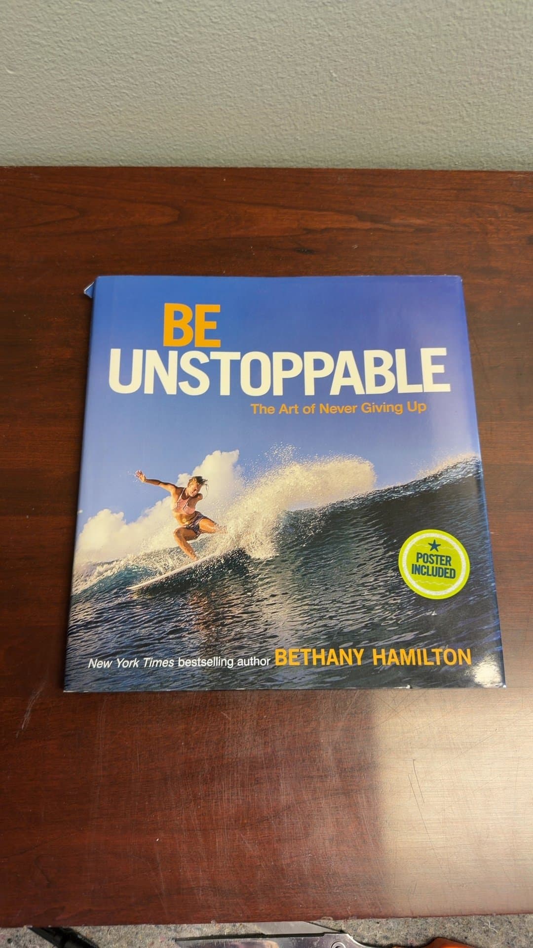 Be Unstoppable: The Art of Never Giving Up by Bethany Hamilton - Image 1