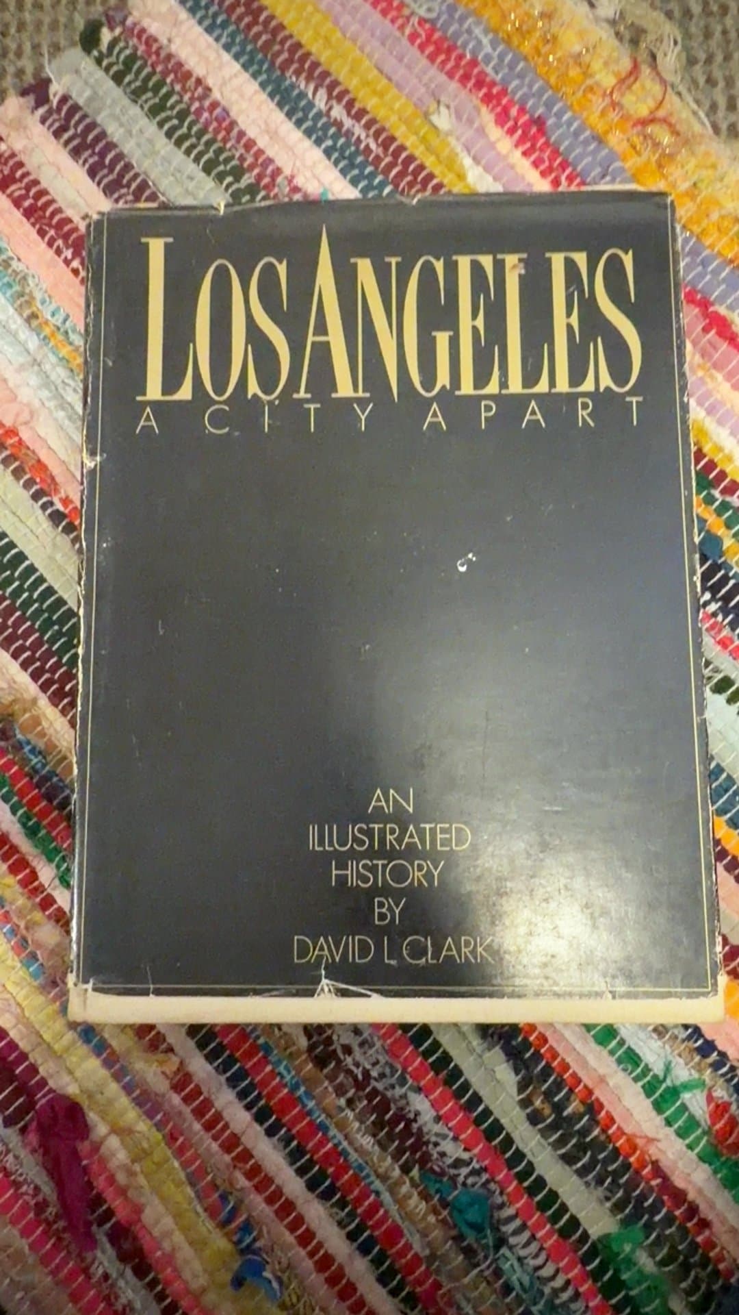 Los Angeles: A City Apart - An Illustrated History by David L. Clark - Image 1