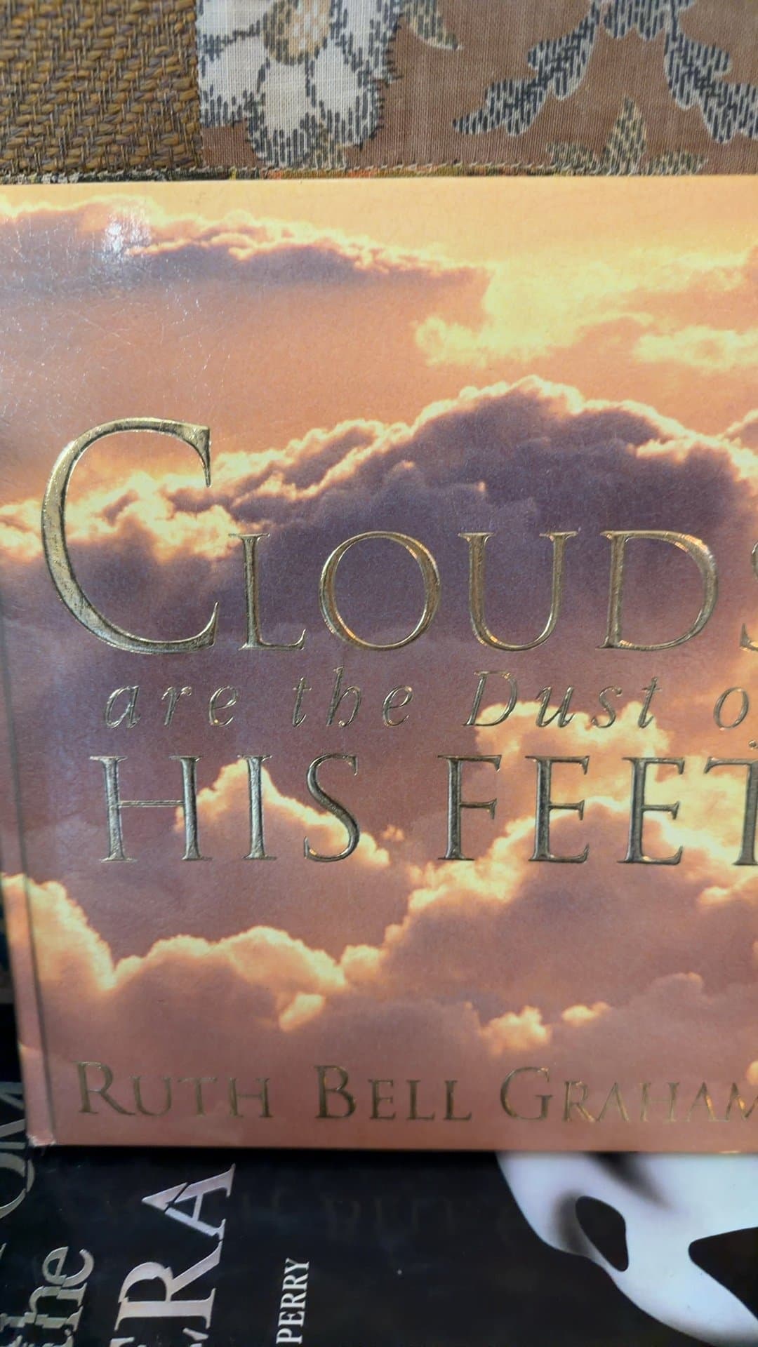 Clouds Are the Dust of His Feet by Ruth Bell Graham - Image 1