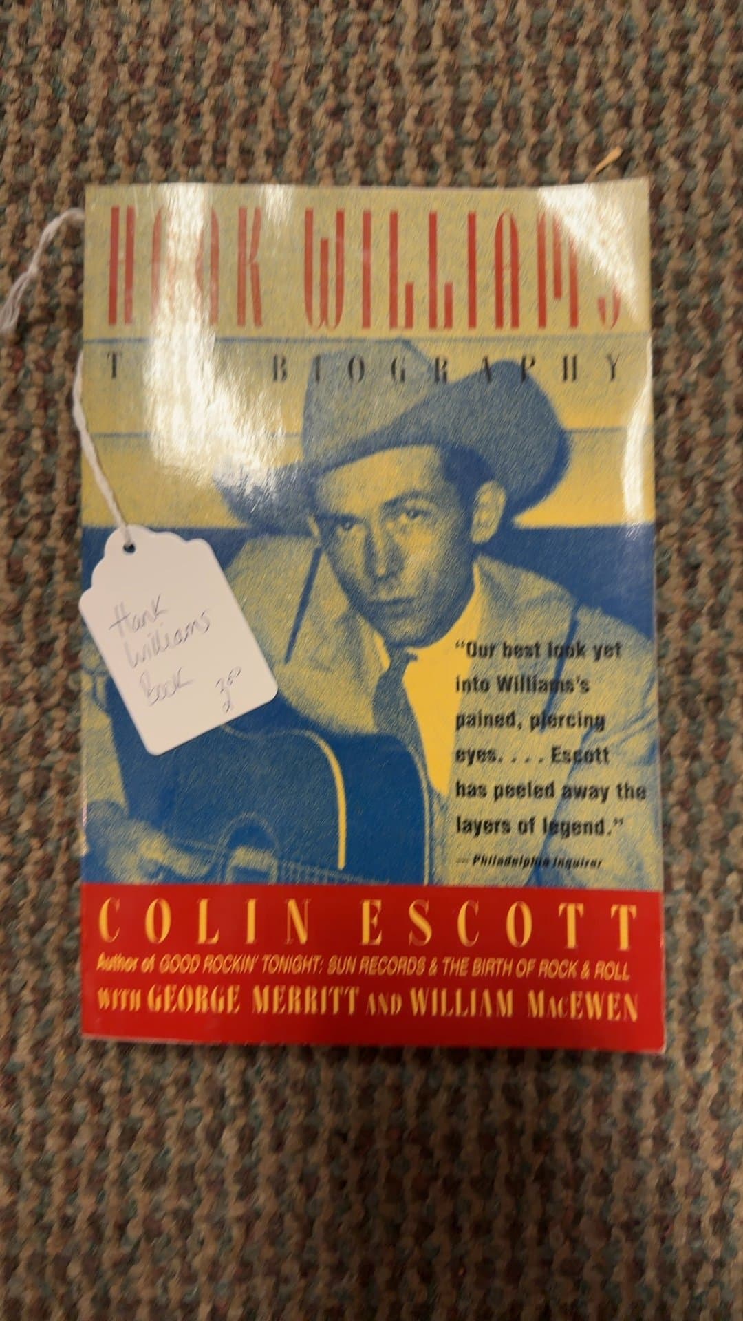 Hank Williams: The Biography by Colin Escott - Image 1