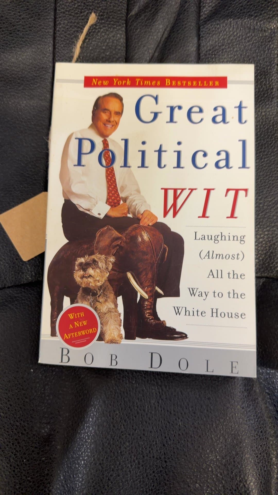 Great Political Wit: Laughing (Almost) All the Way to the White House by Bob Dole - Image 1