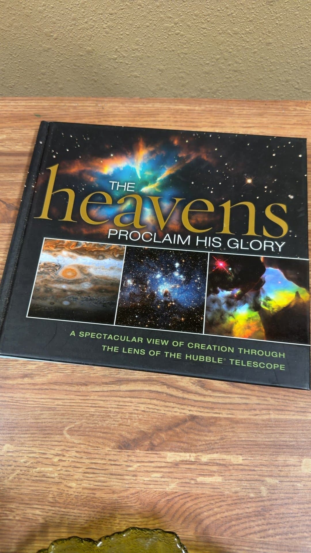 The Heavens Proclaim His Glory: A Spectacular View of Creation Through the Lens of the Hubble Telescope - Image 1