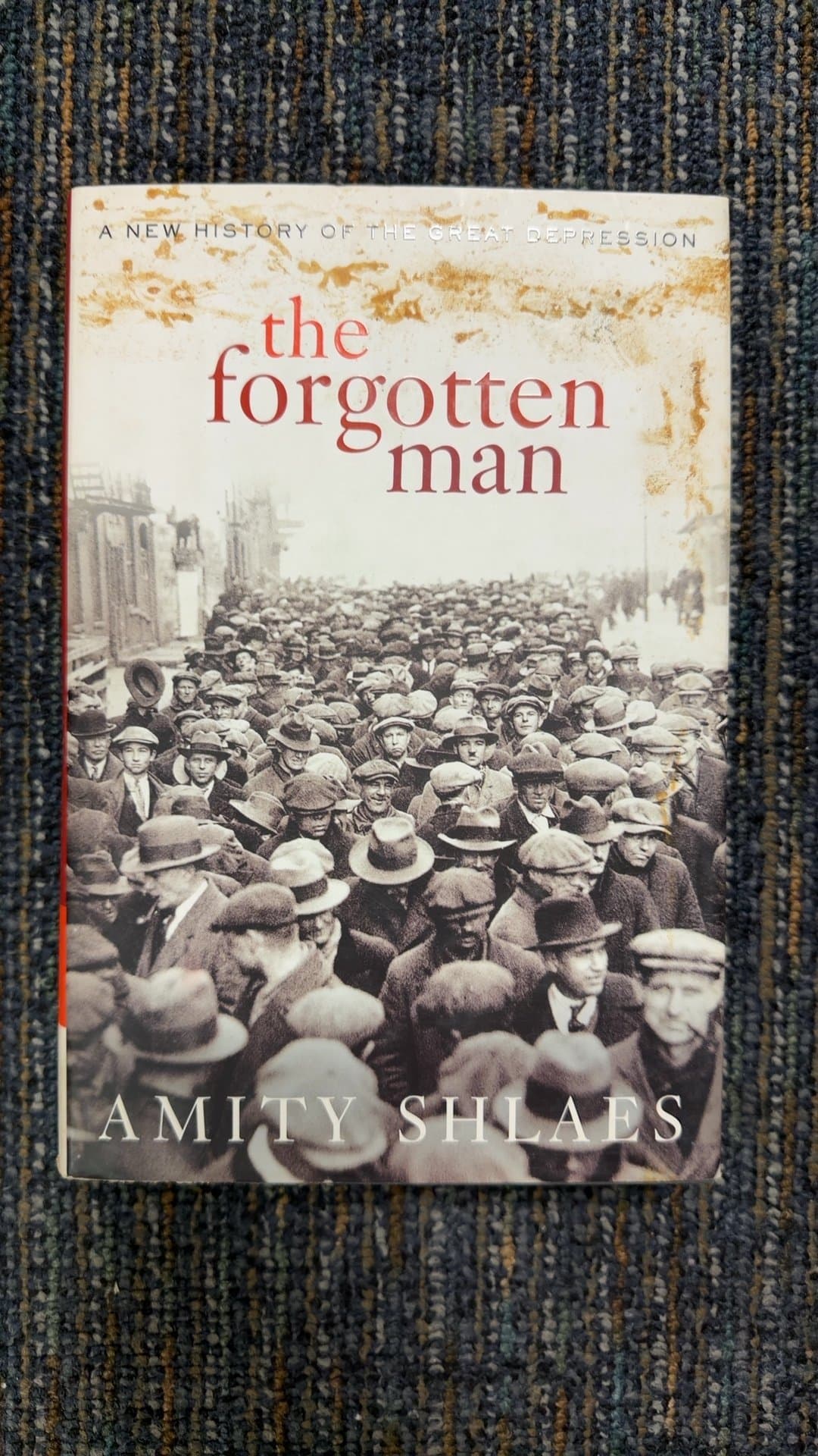 The Forgotten Man: A New History of the Great Depression by Amity Shlaes - Image 1