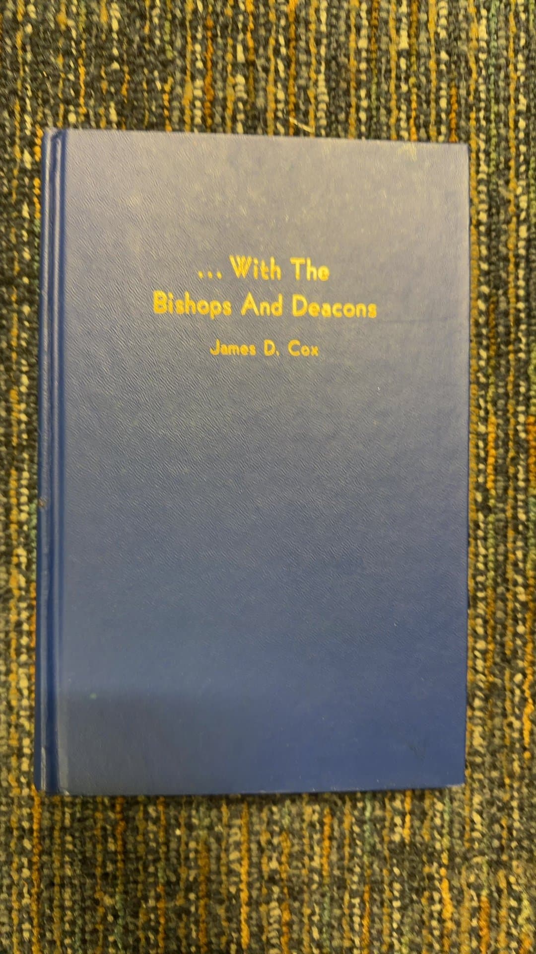 With The Bishops And Deacons by James D. Cox - Image 1