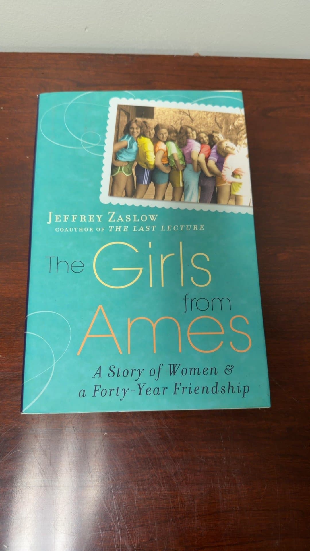 The Girls from Ames: A Story of Women & a Forty-Year Friendship - Image 1