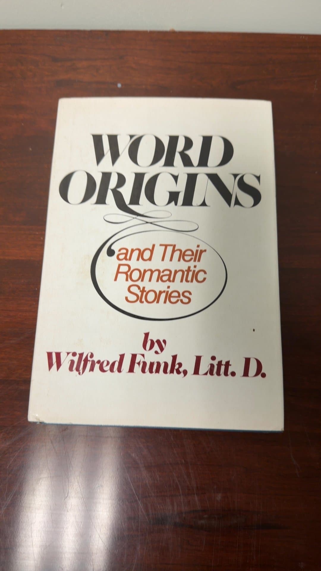 Word Origins and Their Romantic Stories by Wilfred Funk - Image 1