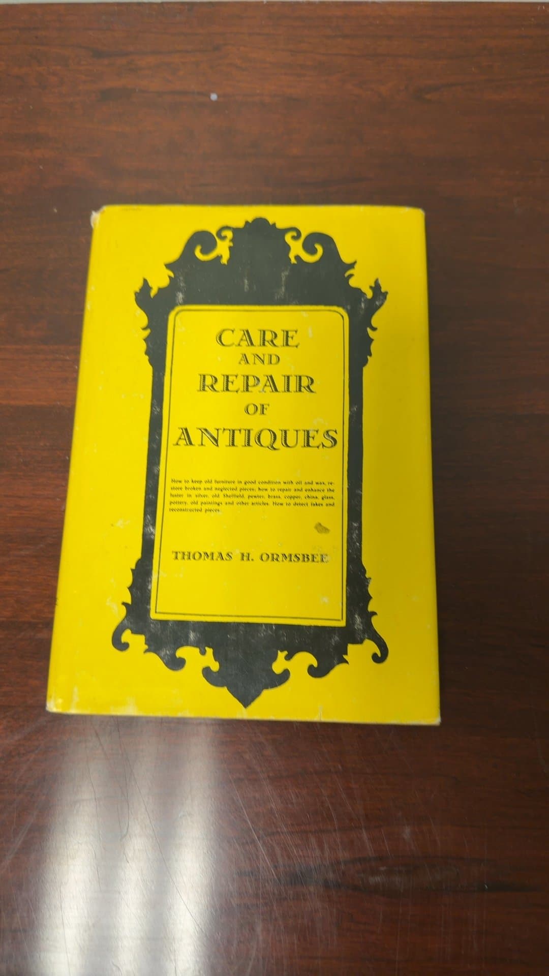 Care and Repair of Antiques by Thomas H. Ormsbee - Image 1