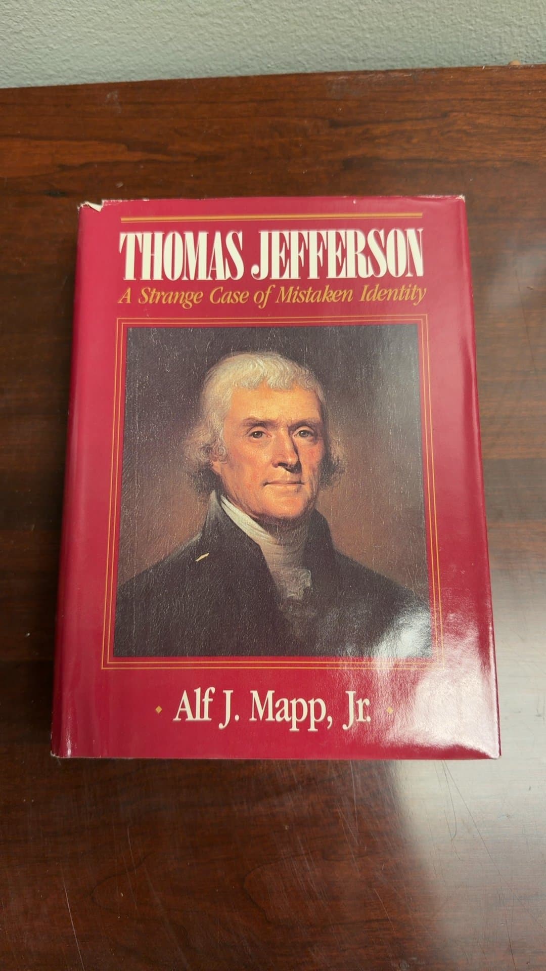 Thomas Jefferson: A Strange Case of Mistaken Identity by Alf J. Mapp, Jr. - Image 1