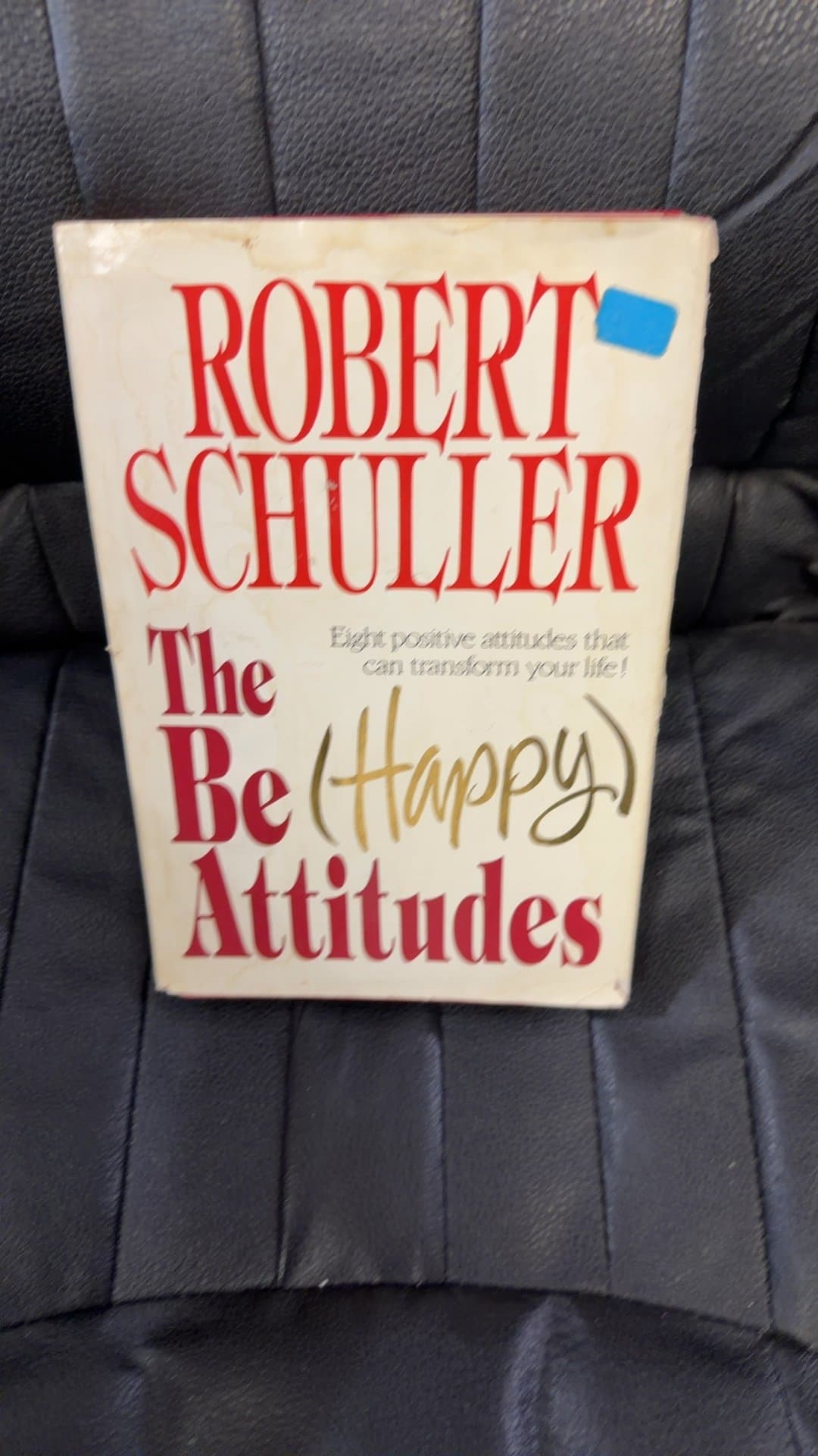 The Be (Happy) Attitudes by Robert Schuller - Image 1