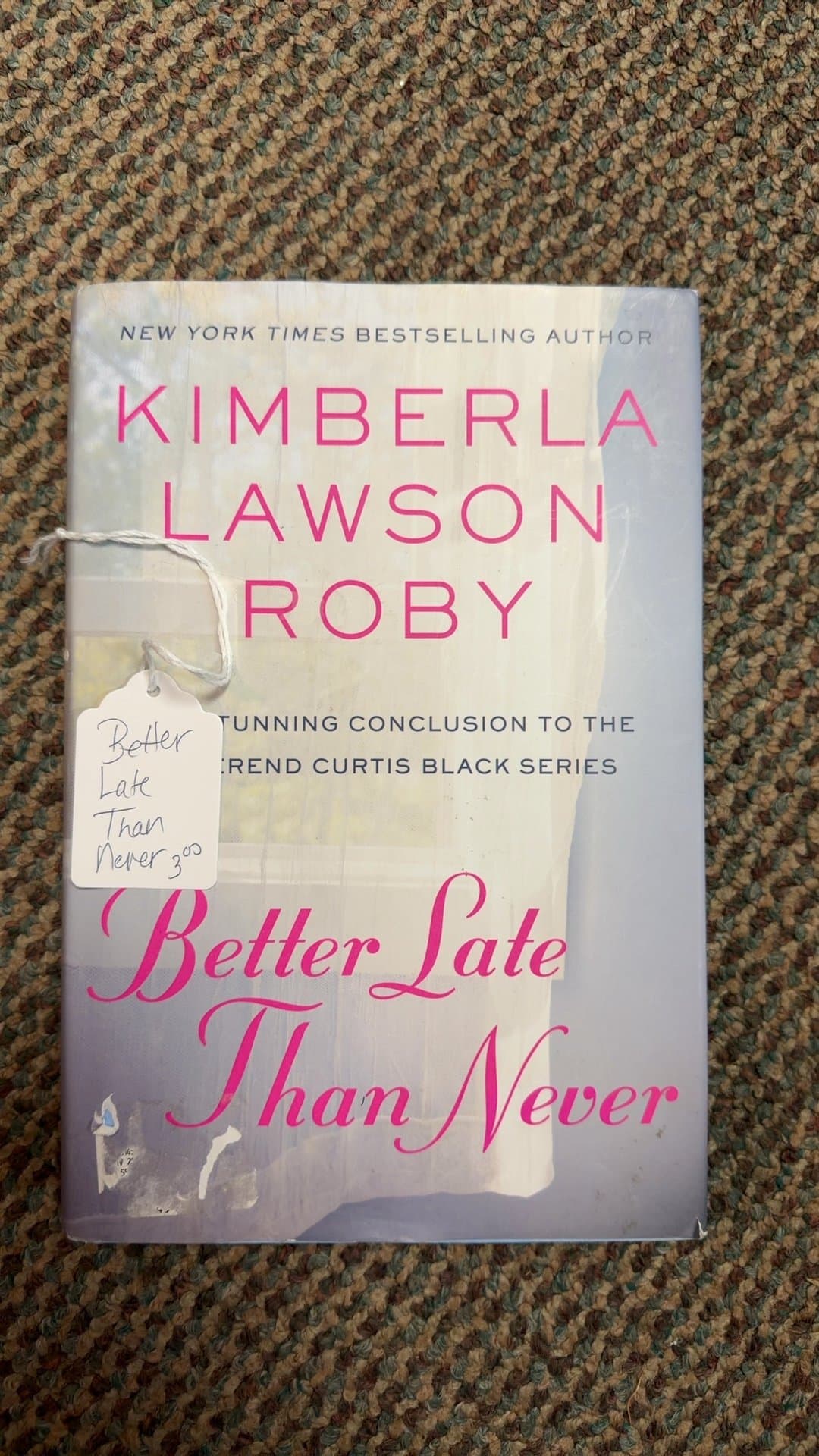 Better Late Than Never by Kimberla Lawson Roby - Image 1