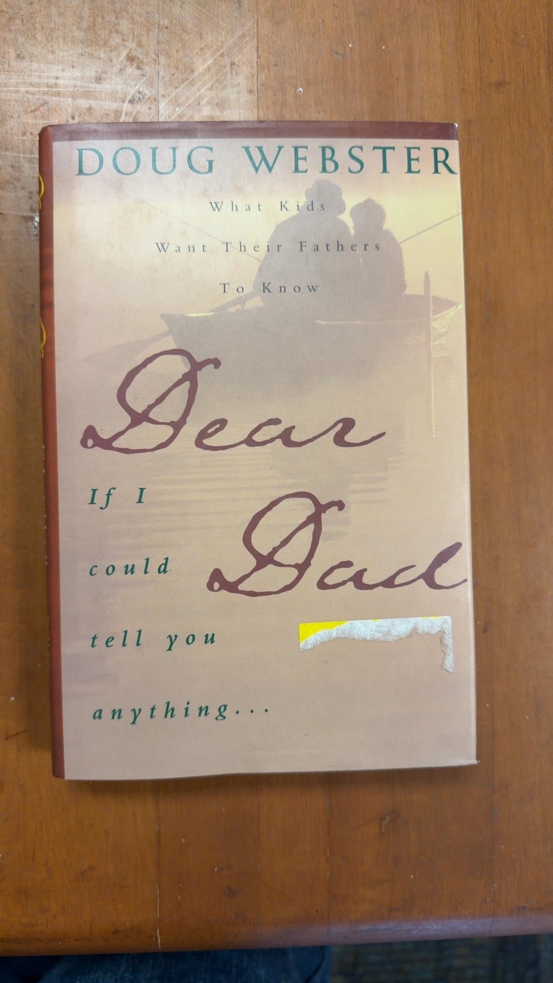 Dear Dad: If I Could Tell You Anything by Doug Webster - Image 1