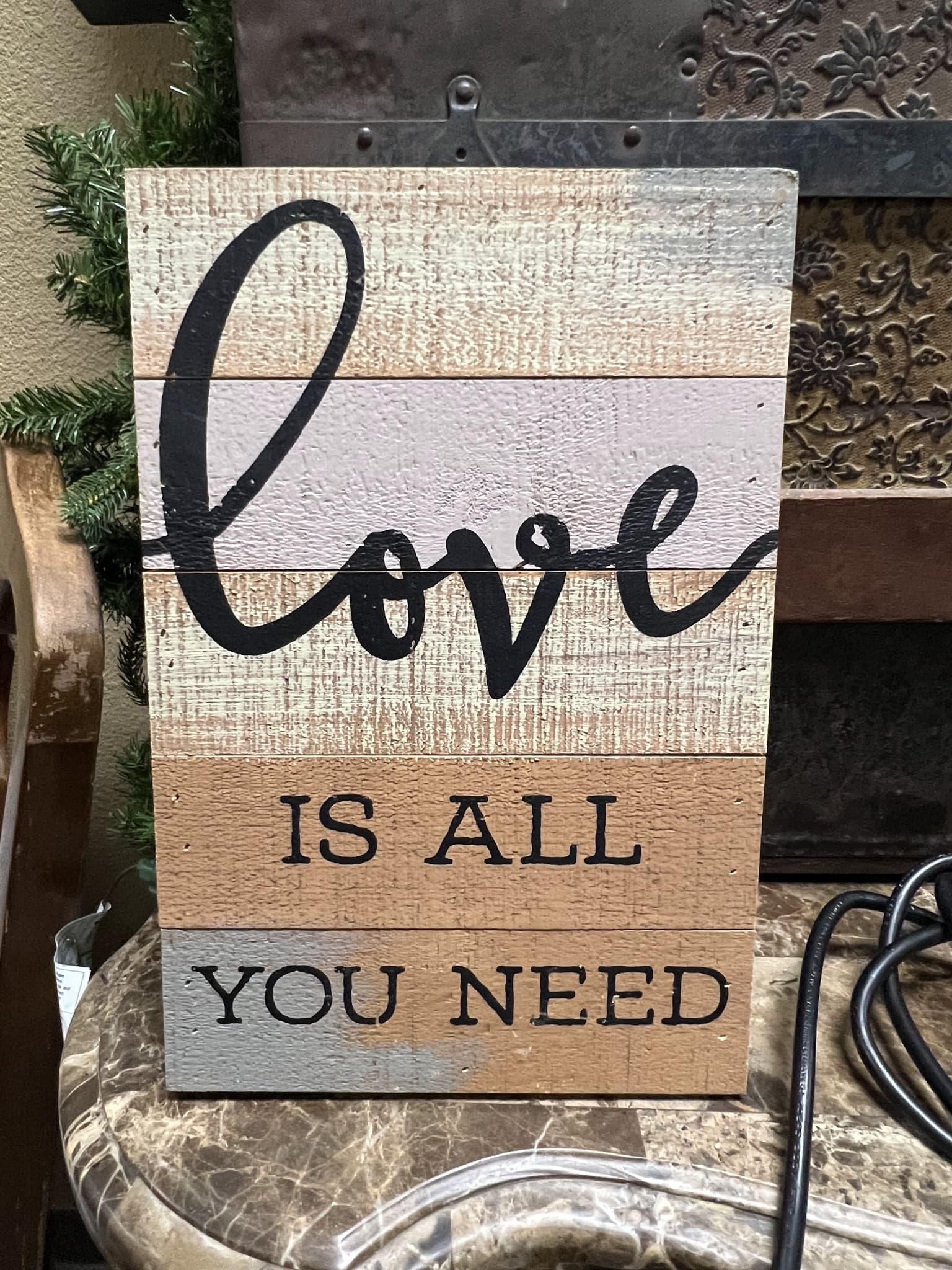 Love Is All You Need Wooden Sign